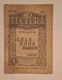 Cele două dureri &ndash; Ren&eacute; Bazin &ndash; Lectura, Floarea literaturilor străine nr. 89 &ndash; Editura Adevărul S.A., București, anii &rsquo;30