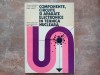 COMPONENTE, CIRCUITE SI APARATE ELECTRONICE IN TEHNICA NUCLEARA. MANUAL CLASA a XII-a, 1985