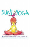 Sunt yoga - Susan Verde, Peter H. Reynolds