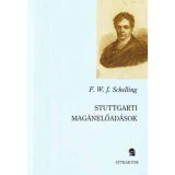 Stuttgarti mag&aacute;nelőad&aacute;sok - Friedrich Wilhelm Joseph Schelling
