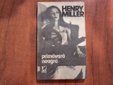 Primavara neagra de Henry Miller