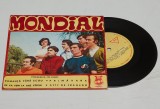Mondial &ndash; Romanță Fără Ecou / Primăvara / De Va Veni La Tine V&icirc;ntul / At&icirc;t De Fragedă - disc vinil mic 7"