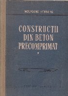 Constructii din beton precomprimat, Volumul I