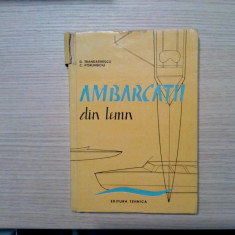 AMBARCATII DIN LEMN - D. Trandafirescu, C. Porumboiu -1962, 287 p.; 1160 ex.