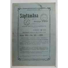 SAPTAMANA , REVISTA , APARE MIERCURI SI SAMBATA , ANUL VII , NO. 60 , 1907