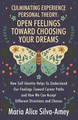 Culminating Experience Personal Theory: Open Feelings Toward Choosing Your Dreams: How Self Identity Helps Us Understand Our Feelings Toward Career Pa foto