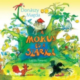 A m&oacute;kus &eacute;s a szarka - Don&aacute;szy Magda