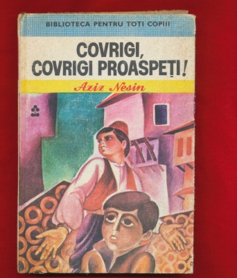 Aziz Nesin &amp;quot;Covrigi, covrigi proaspeti&amp;quot; - Biblioteca Pentru Toti Copiii, 1982 foto
