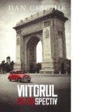 Viitorul retrospectiv - Dan Ciachir