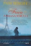 Fiica Ambasadorului - Pam Jenoff - Roman, Editura Litera, Blue Moon, 2021, 288 Pagini, Paperback