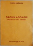 Culorile nostalgiei. Amintiri ale unui psihiatru &ndash; Mircea Lazarescu (putin uzata)