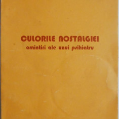 Culorile nostalgiei. Amintiri ale unui psihiatru – Mircea Lazarescu (putin uzata)