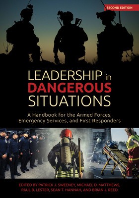 Leadership in Dangerous Situations Second Edition: A Handbook for the Armed Forces Emergency Services and First Responders foto