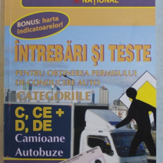 INTREBARI SI TESTE PENTRU OBTINEREA PERMISULUI DE CONDUCERE AUTO - CATEGORIILE C , CE+ , D , DE - CAMIOANE , AUTOBUZE , 2020