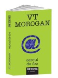 Cercul de foc - Paperback brosat - Teodor Morogan, Viorica Morogan - Crime Scene Press