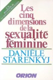 LES CINQ DIMENSIONS DE LA SEXUALITE FEMININE-DANIELE STARENKYI-363244
