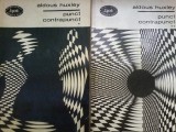 Aldous Huxley - Punct contrapunct (2 vol.)