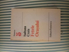 Sultana Craia Fetele orasului, ed. princeps, cu dedicatie si autograf