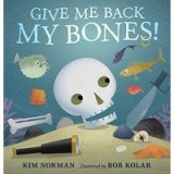 Give Me Back My Bones!