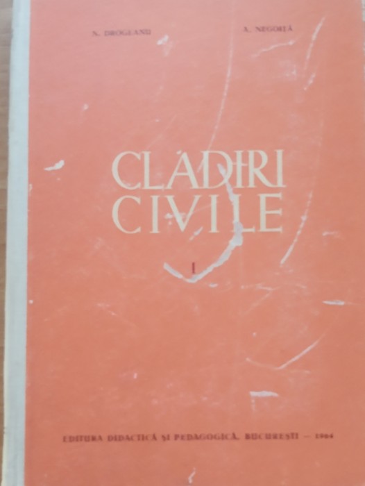Cladiri civile vol 1- N. Drogeanu, A. Negoita