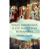 Viaţa amoroasă a lui Napoleon Bonaparte