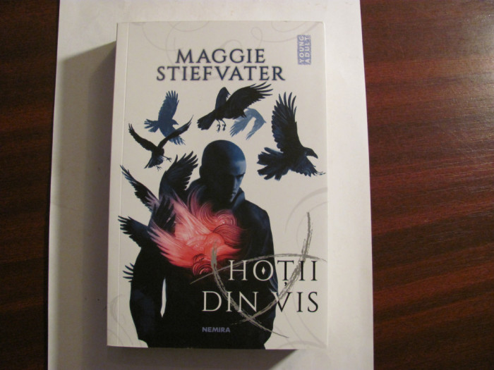 PVM - Maggie STIEFVATER &quot;Hotii din Vis&quot; / necitita