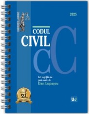 Codul civil ianuarie 2025 (editie spiralata), Dan Lupascu