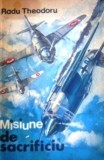 Radu Theodoru - Misiune de sacrificiu