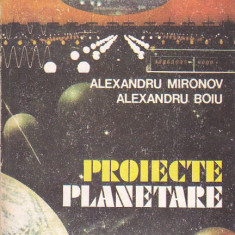 ALEXANDRU MIRONOV, ALEXANDRU BOIU - PROIECTE PLANETARE
