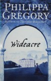 Carte Wideacre de Philippa Gregory, editie in limba engleza, Roman Beletristica