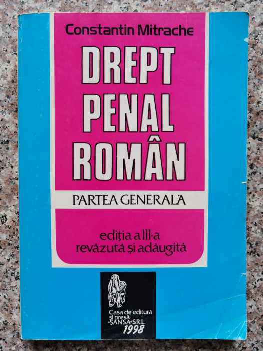 Drept Penal Roman Partea Generala - Constantin Mitrache ,553882