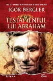 Testamentul lui Abraham - Paperback brosat - Igor Bergler - Litera