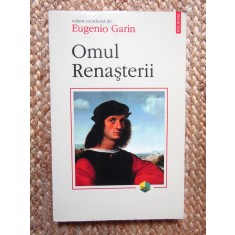 Omul Renaşterii - Eugenio Garin - Editura Polirom, 2000