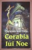 Părintele Iosif Trifa - Corabia Lui Noe, Editura Oastea Domnului, 2014, Carte Crestinism