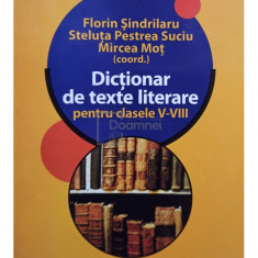 Florin Sindrilaru - Dictionar de texte literare pentru clasele V - VIII (editia 2007)