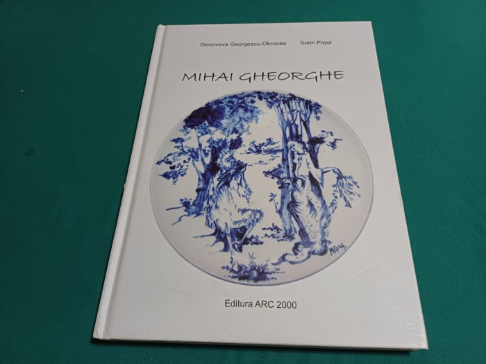 MIHAI GHEORGHE *GENOVEVA GEORGESCU-OBROCEA / 2017 *00