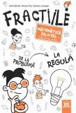 Fracțiile - Matematica pas cu pas - Paperback brosat - Carla Bertolli, Silvana Poli, Daniela Lucangeli - Didactica Publishing House