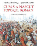 Cum s-a nascut poporul roman, Neagu Djuvara, Humanitas