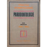 PRACTICA STOMATOLOGICA. VOL.1 PARODONTOLOGIE-IOAN I. GALL-217555