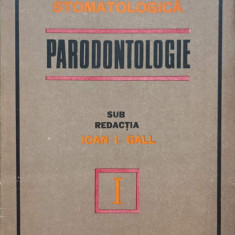 PRACTICA STOMATOLOGICA. VOL.1 PARODONTOLOGIE-IOAN I. GALL