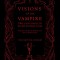 Visions of the Vampire Two Centuries of Immortal Tales