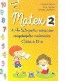 Matex 2. 40 de teste pentru exersarea competentelor matematice - Clasa a II-a