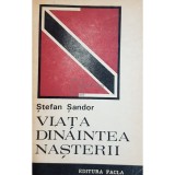 Stefan Sandor - Viata dinaintea nasterii (Editia: 1974)