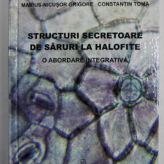 STRUCTURI SECRETOARE DE SARURI LA HALOFITE , O ABORDARE INTEGRATIVA de MARIUS - NICUSOR GRIGORE si CONSTANTIN TOMA , 2010