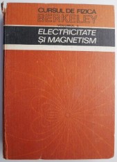 Electricitate si magnetism. Cursul de fizica Berkeley, vol. II - Edward M. Purcell (coperta uzata) foto