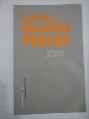 EFICIENTA IN RELATIILE PUBLICE - R. Leinemann, E. Baikalteva foto