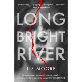 Long Bright River - Liz Moore