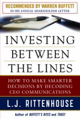 Investing Between the Lines: How to Make Smart Investment Decisions by Decoding CEO Letters