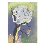 Brightest Star - Carte straina in engleza, Picture Book, Poveste despre complimente, Varsta 5+