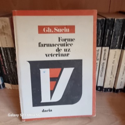 Gh. Suciu - Forme farmaceutice de uz veterinar foto